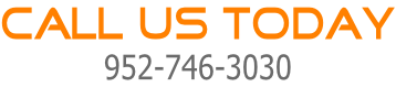Call us TODAY 952-746-3030
